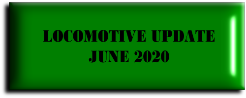 LOCOMOTIVE UPDATE
JUNE 2020
