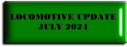 LOCOMOTIVE UPDATE
JULY 2024
